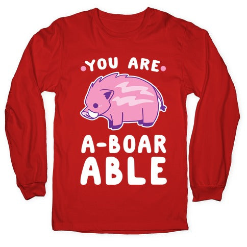 You are Aboarable Longsleeve Tee
